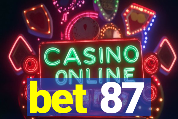 bet 87